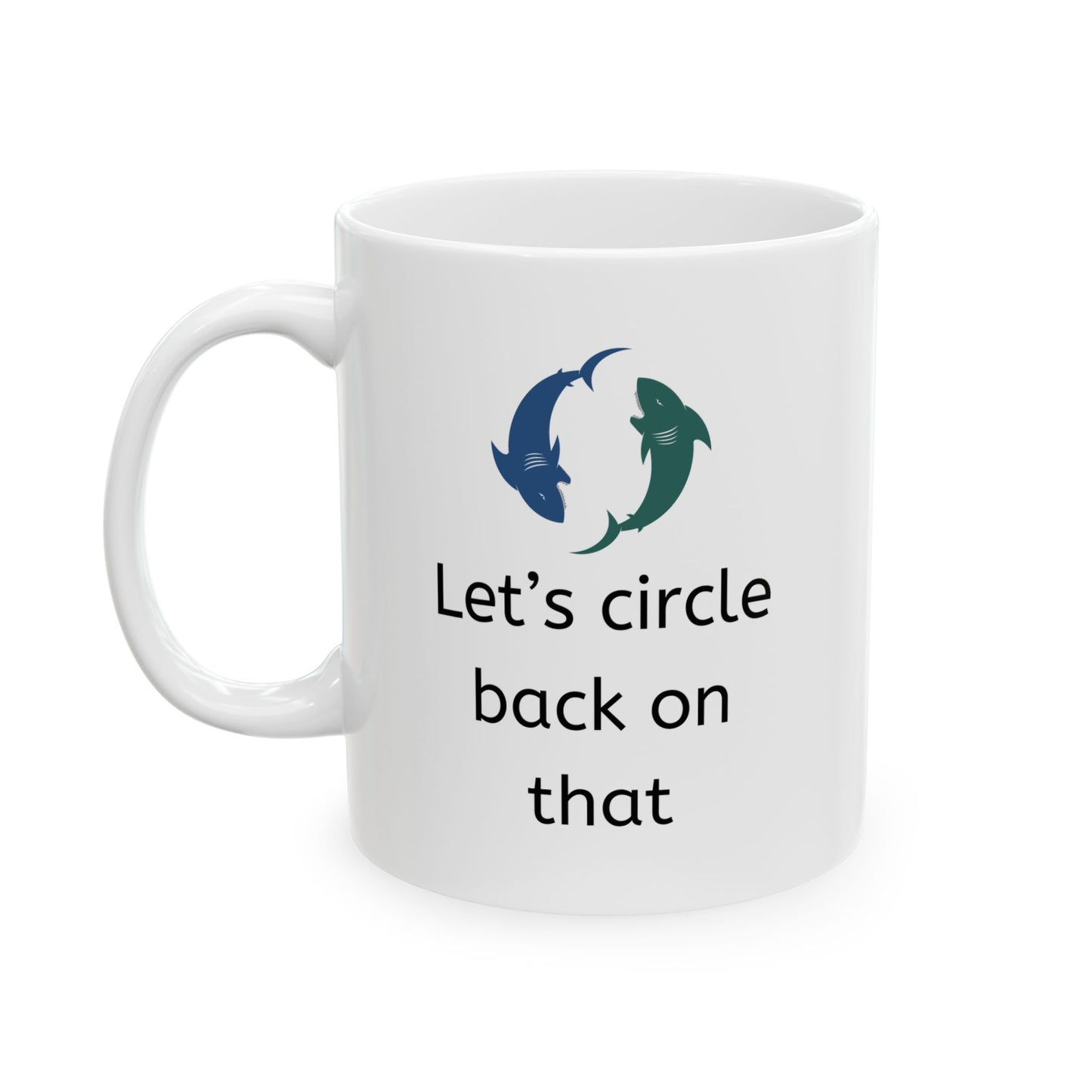 White ceramic mug with two fish circling and the corporate jargon phrase "let's circle back on that" printed below