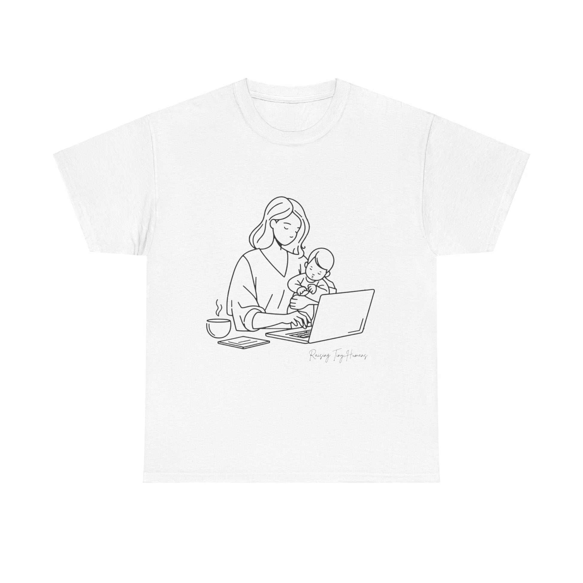 White t-shirt with a mom balancing baby and work with the phrase, Raising Tiny Humans