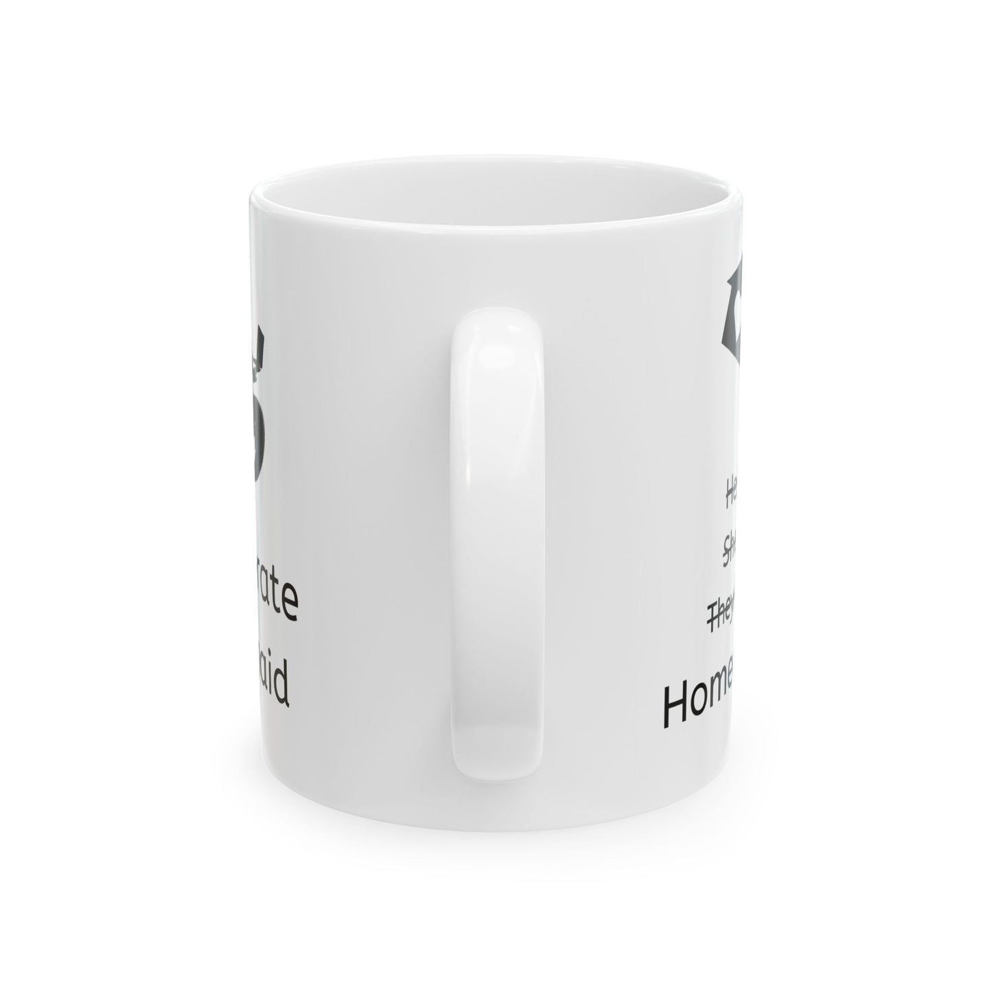 Gender Pronoun Homeowner Funny Coffee Mug Handle